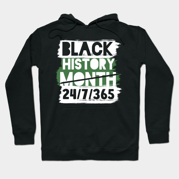 Black History Month 24/7/365 african american Hoodie by hs studio